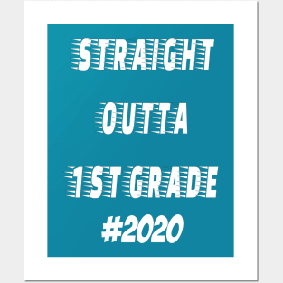 Straight outta 1st Grade 2020 Posters and Art